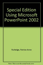 Special Edition Using Microsoft PowerPoint 2002 (Special Edition Using)