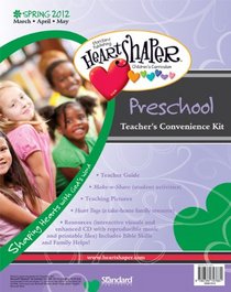 Preschool Teacher's Convenience Kit-Spring 2012 (HeartShaper Children's Curriculum)