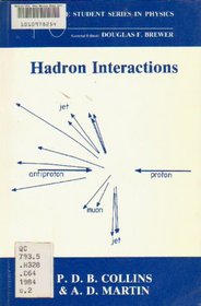 Hadron Interactions, (Graduate Student Series in Physics)