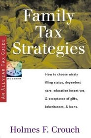 Family Tax Strategies: How to choose Wisely Filing Status, Dependent Care, Education Incentives,  Acceptance of Gifts, Inheritances,  SERIES: Series 100: Individuals  Families