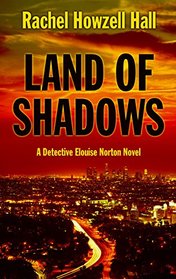 Land of Shadows (Detective Elouise Norton)