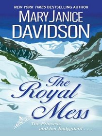The Royal Mess (Alaskan Royals, Bk 3) (Large Print)