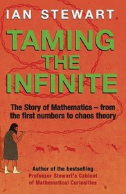 Taming the Infinite: The Story of Mathematics