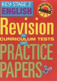 Key Stage 2 English: Revision for Curriculum Tests and Practice Papers (Headteachers Awards)