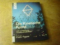 Die kinetische Kunst: Licht und Bewegung, Umweltkunst und Aktion (DuMont Dokumente) (German Edition)