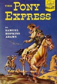 The Pony Express-Landmark Book