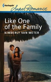 Like One of the Family (Family in Paradise, Bk 1) (Harlequin Superromance, No 1778)