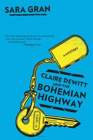 Claire DeWitt and the Bohemian Highway (Claire DeWitt, Bk 2)
