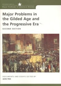 Fink Major Problems In The Gilded Age And Progressive Era Second Editionplus Perrin Pocket Guide To Chicago Manual Of Style (Major Problems in American History)