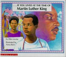 If You Lived at the Time of Martin Luther King (If You Lived...)