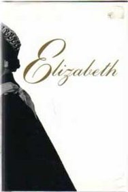 Elizabeth: A Biography of Her Majesty The Queen