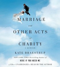 Marriage and Other Acts of Charity: A Memoir (Audio CD) (Unabridged)