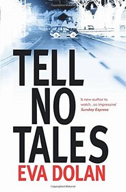 Tell No Tales (DI Zigic and DS Ferreira, Bk 2)