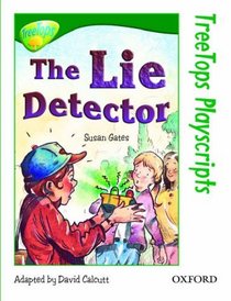 Oxford Reading Tree: Stage 12: TreeTops Playscripts: the Lie Detector