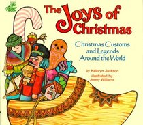 The Joys of Christmas: Christmas Customs and Legends Around the World