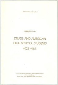 Highlights from Drugs and American High School Students 1975-1983