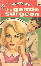 The Gentle Surgeon (Harlequin Romance, No 788)