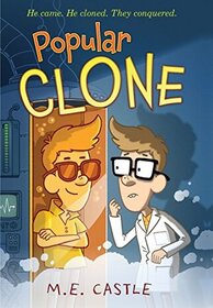 Popular Clone (Clone Chronicles, Bk 1)