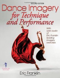 Dance Imagery for Technique and Performance - 2nd Edition