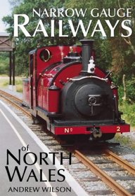 Narrow Gauge Railways of North Wales