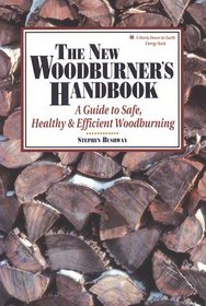 The New Woodburner's Handbook (Down-to-Earth Energy Book)