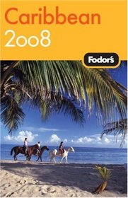 Fodor's Caribbean 2008 (Fodor's Gold Guides)