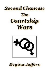 Second Chances: The Courtship Wars