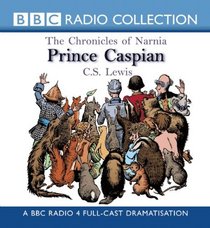 Prince Caspian: BBC Dramatization (The Chronicles of Narnia)