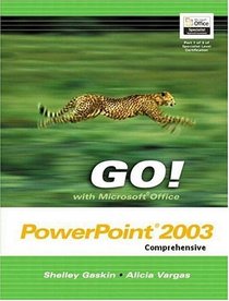 GO with Microsoft Office PowerPoint Comprehensive and Student CD Package (Go! Series)