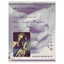 Eric Clapton: The Complete Recording Sessions, 1963-1992