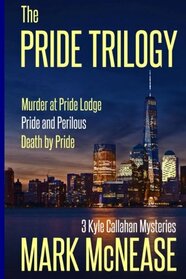 The Pride Trilogy: 3 Kyle Callahan Mysteries