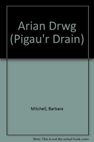 Arian Drwg (Pigau'r Drain) (Welsh Edition)