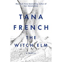 The Witch Elm: A Novel