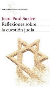 Reflexiones sobre la cuestion judfa/ Reflections about the Jewish matters (Biblioteca Formentor) (Spanish Edition)