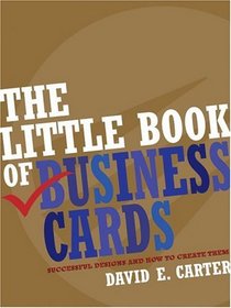 The Little Book of Business Cards: Successful Designs and How to Create Them