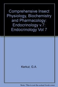 Comprehensive Insect Physiology, Biochemistry & Pharmacology : Volume 7