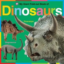 My Giant Fold-Out Book of Dinosaurs (My Giant Fold-Out Book Of...)