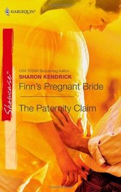 Finn's Pregnant Bride / The Paternity Claim (Harlequin Showcase, No 8)