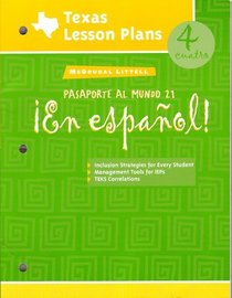 En Espanol! Pasaporte Al Mundo 21 (Texas Lesson Plans, 4)