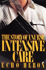 Intensive Care: The Story of a Nurse