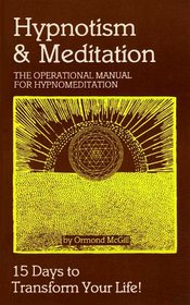 Hypnotism and Meditation: The Operational Manual for Hypnomediation