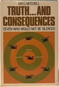 Truth.. and Consequences: 7 Who Would Not Be Silenced