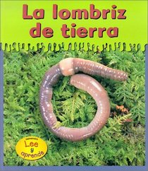 LA Lombriz De Tierra/Earthworms (Animales Resbalososooey-Gooey Animals) (Spanish Edition)