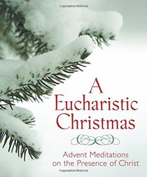 A Eucharistic Christmas