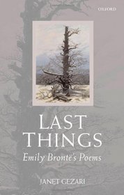 Last Things: Emily Bront's Poems