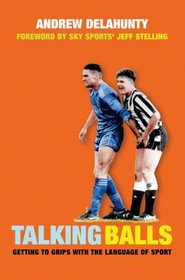 Talking Balls: Getting to Grips with the Language of Sport