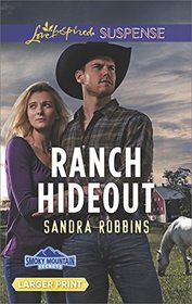 Ranch Hideout (Smoky Mountain Secrets, Bk 3) (Love Inspired Suspense, No 600) (Larger Print)