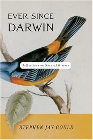 Ever Since Darwin: Reflections in Natural History