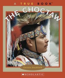The Choctaw (True Books)
