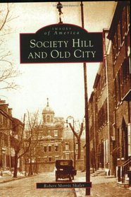 Society Hill and Old City   (PA)  (Images of America)